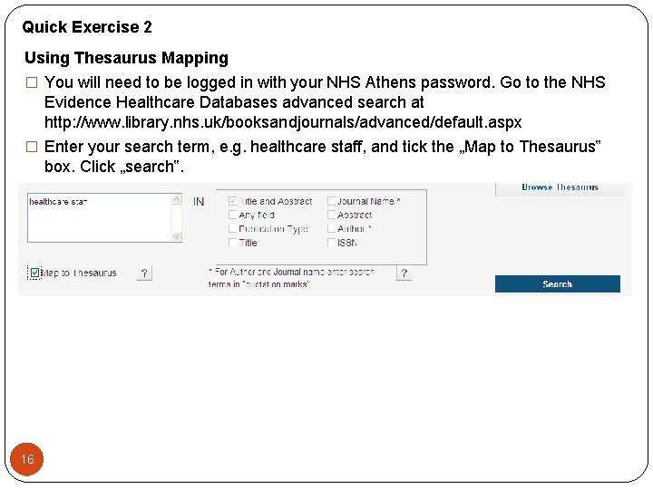 Quick Exercise 2 Using Thesaurus Mapping � You will need to be logged in Quick Exercise 2 Using Thesaurus Mapping � You will need to be logged in
