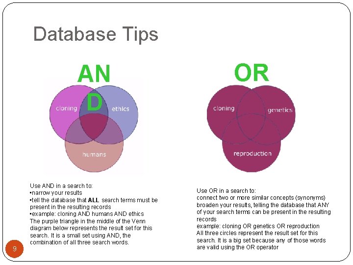 Database Tips AN D 9 Use AND in a search to: • narrow your Database Tips AN D 9 Use AND in a search to: • narrow your