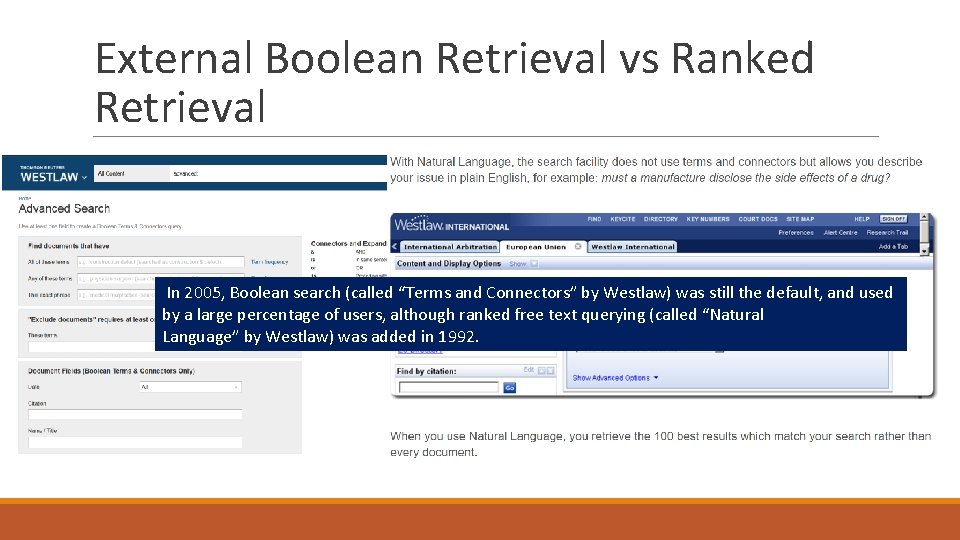 External Boolean Retrieval vs Ranked Retrieval • Extended Boolean retrieval • additional operators such External Boolean Retrieval vs Ranked Retrieval • Extended Boolean retrieval • additional operators such