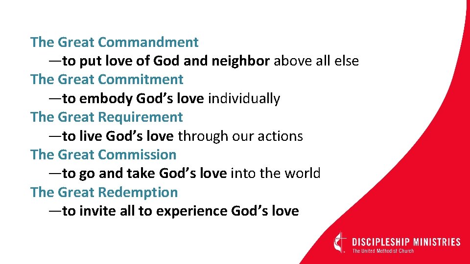 The Great Commandment —to put love of God and neighbor above all else The