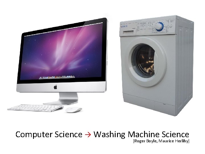 Computer Science Washing Machine Science [Roger Boyle, Maurice Herlihy] 