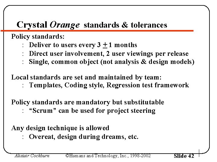 Crystal Orange standards & tolerances Policy standards: : Deliver to users every 3 +