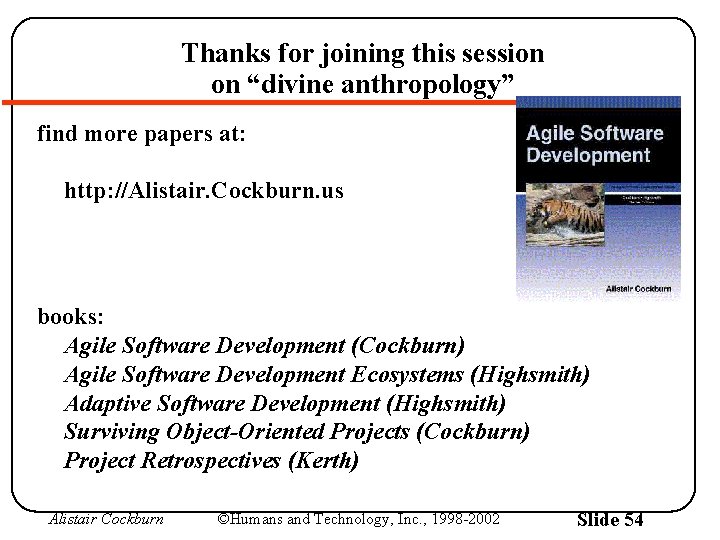 Thanks for joining this session on “divine anthropology” find more papers at: http: //Alistair.