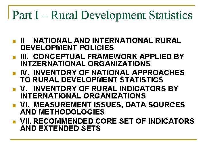 Part I – Rural Development Statistics n n n II NATIONAL AND INTERNATIONAL RURAL