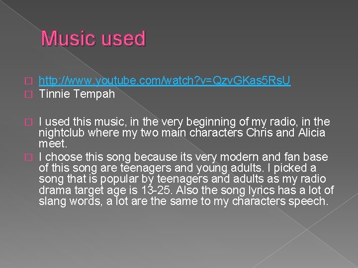 Music used � � http: //www. youtube. com/watch? v=Qzv. GKas 5 Rs. U Tinnie