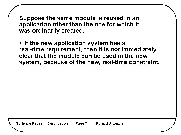 Suppose the same module is reused in an application other than the one for
