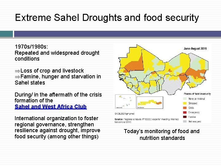 Extreme Sahel Droughts and food security 1970 s/1980 s: Repeated and widespread drought conditions