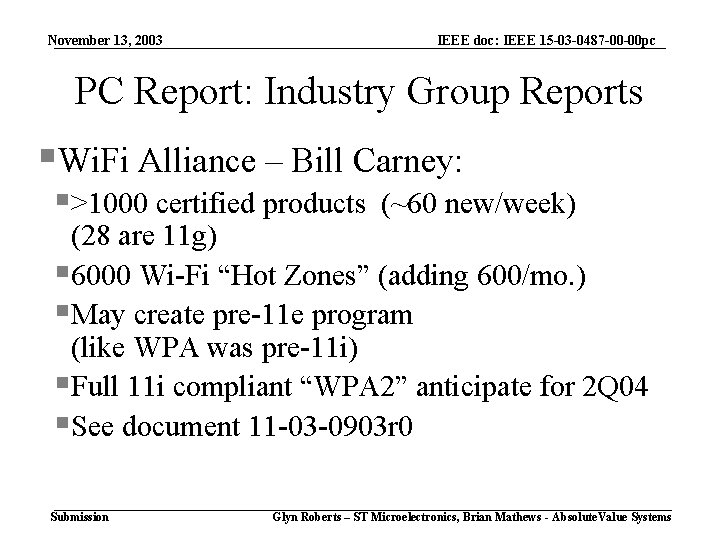 November 13, 2003 IEEE doc: IEEE 15 -03 -0487 -00 -00 pc PC Report: