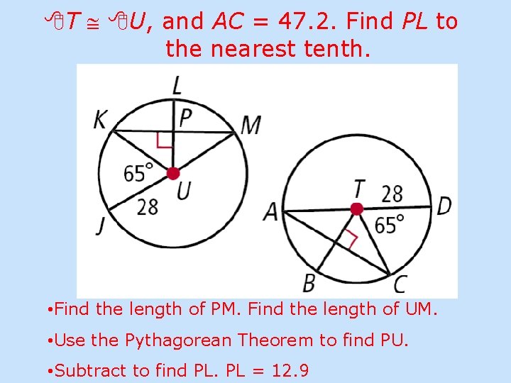  T U, and AC = 47. 2. Find PL to the nearest tenth.