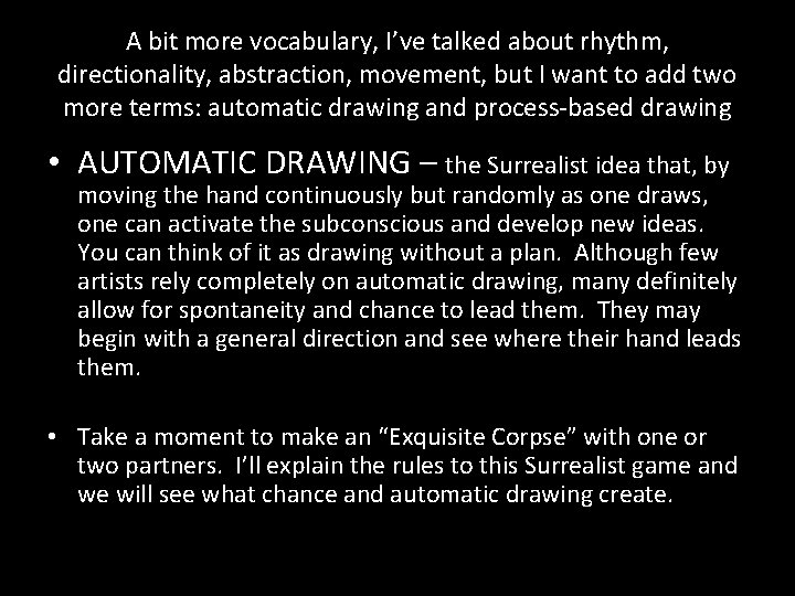 A bit more vocabulary, I’ve talked about rhythm, directionality, abstraction, movement, but I want