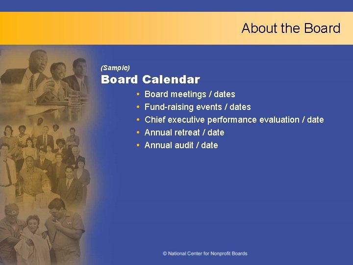 About the Board (Sample) Board Calendar Board meetings / dates Fund-raising events / dates