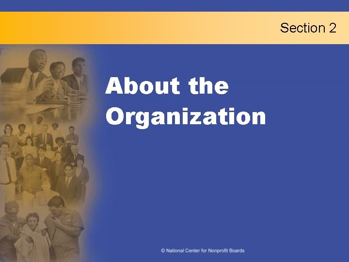 Section 2 About the Organization 
