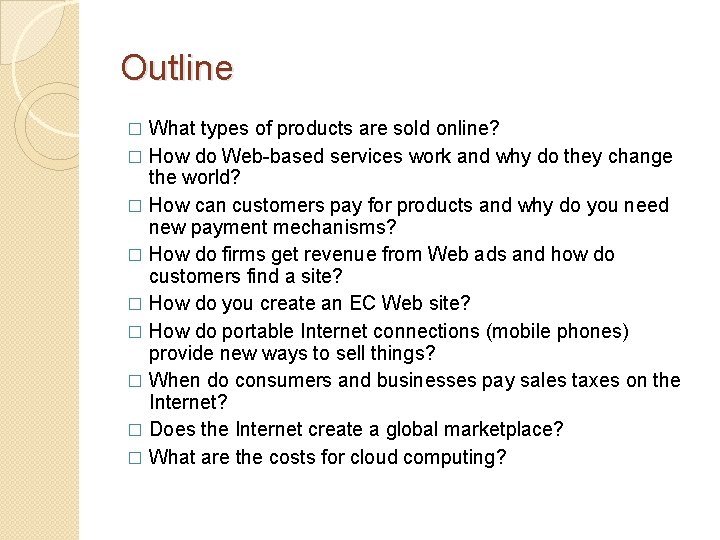 Outline What types of products are sold online? � How do Web-based services work