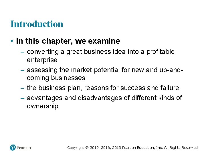 Introduction • In this chapter, we examine – converting a great business idea into