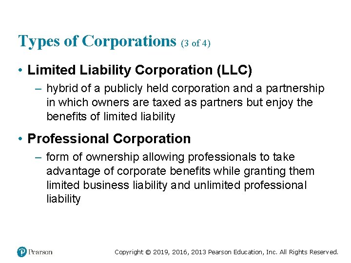 Types of Corporations (3 of 4) • Limited Liability Corporation (LLC) – hybrid of