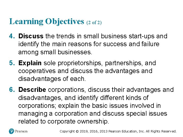 Learning Objectives (2 of 2) 4. Discuss the trends in small business start-ups and