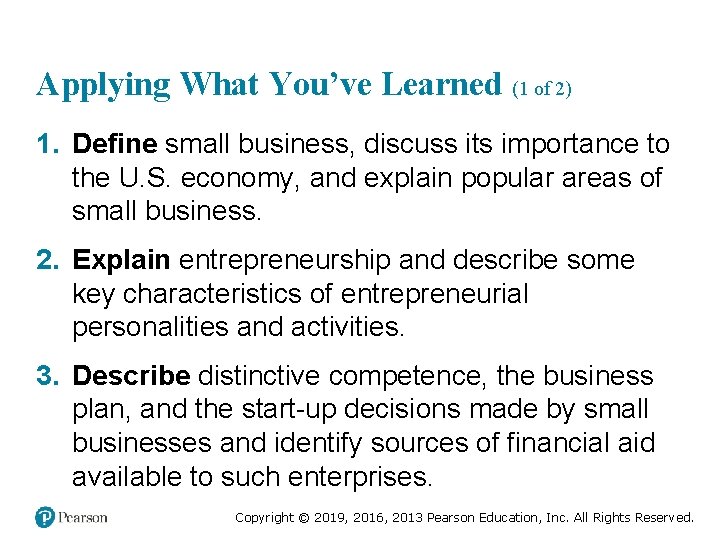 Applying What You’ve Learned (1 of 2) 1. Define small business, discuss its importance