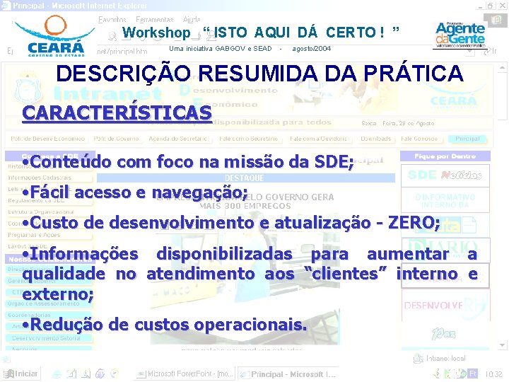 Workshop “ ISTO AQUI DÁ CERTO ! ” Uma iniciativa GABGOV e SEAD -