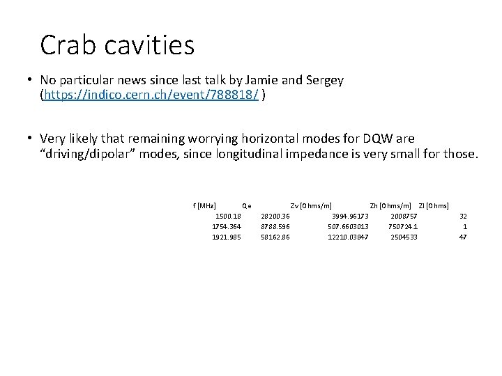 Crab cavities • No particular news since last talk by Jamie and Sergey (https: