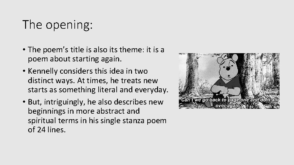 The opening: • The poem’s title is also its theme: it is a poem The opening: • The poem’s title is also its theme: it is a poem