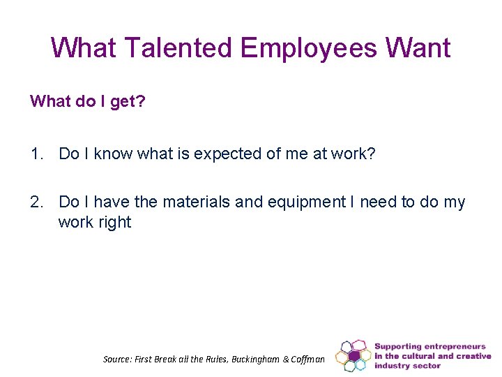 What Talented Employees Want What do I get? 1. Do I know what is