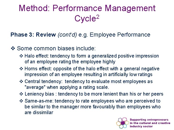 Method: Performance Management Cycle 2 Phase 3: Review (cont‘d) e. g. Employee Performance v