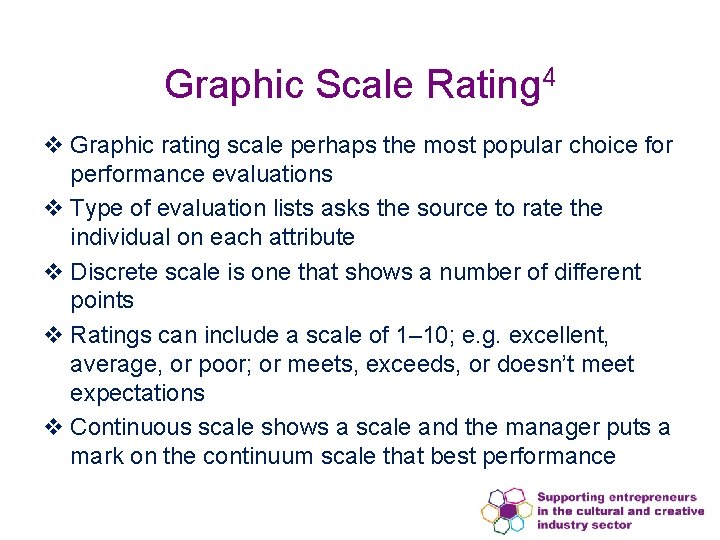 Graphic Scale Rating 4 v Graphic rating scale perhaps the most popular choice for