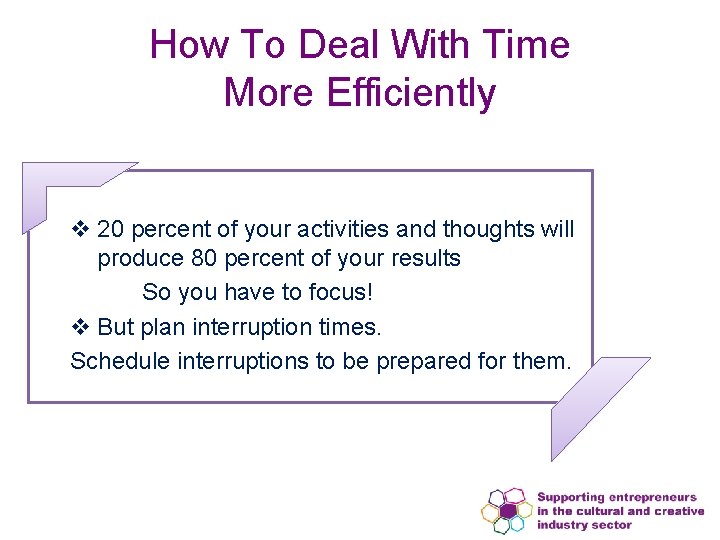 How To Deal With Time More Efficiently v 20 percent of your activities and