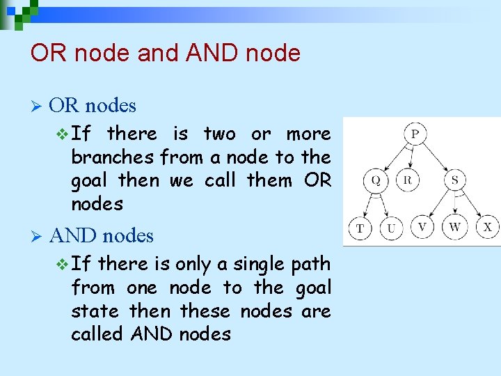 OR node and AND node Ø OR nodes v If there is two or