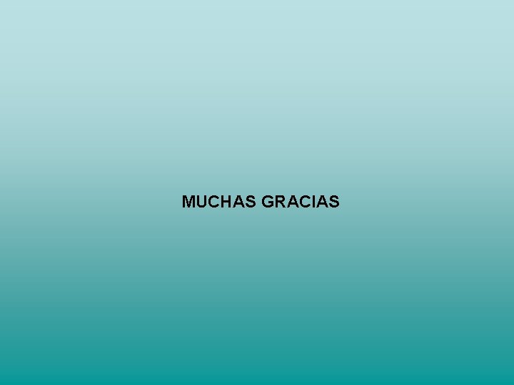 MUCHAS GRACIAS 