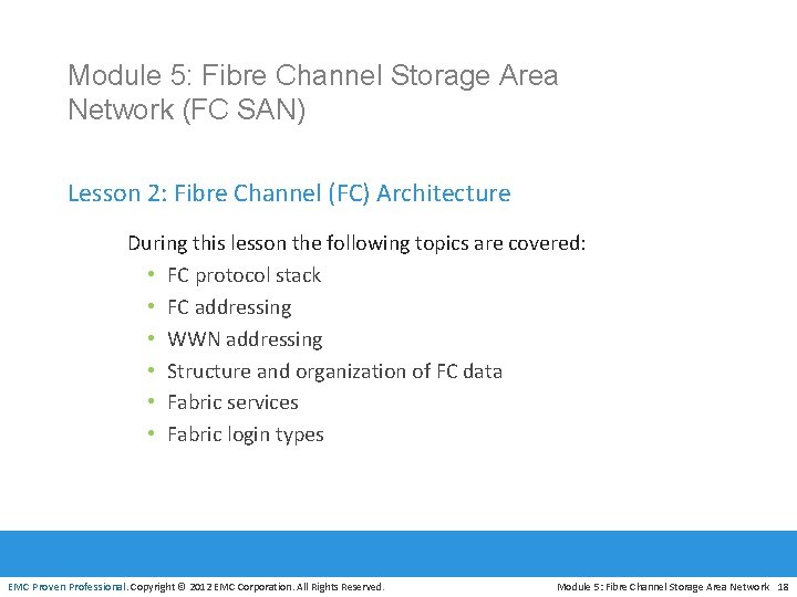 Module 5: Fibre Channel Storage Area Network (FC SAN) Lesson 2: Fibre Channel (FC)