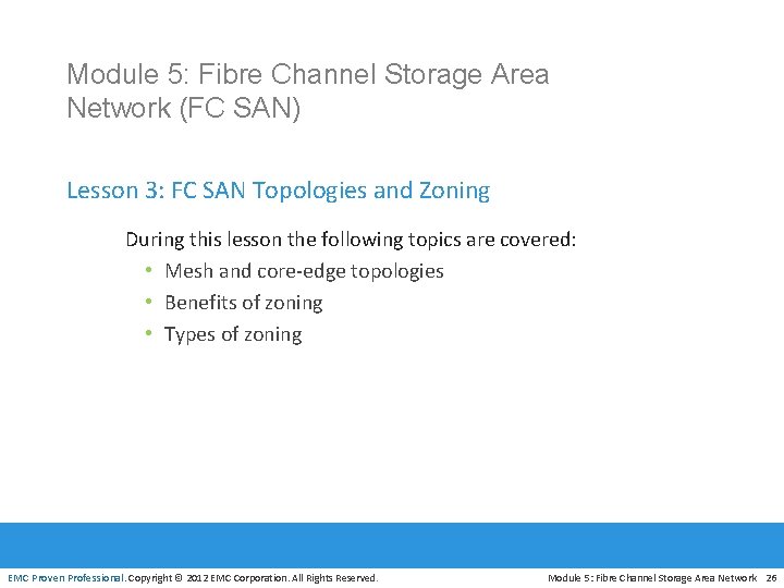 Module 5: Fibre Channel Storage Area Network (FC SAN) Lesson 3: FC SAN Topologies