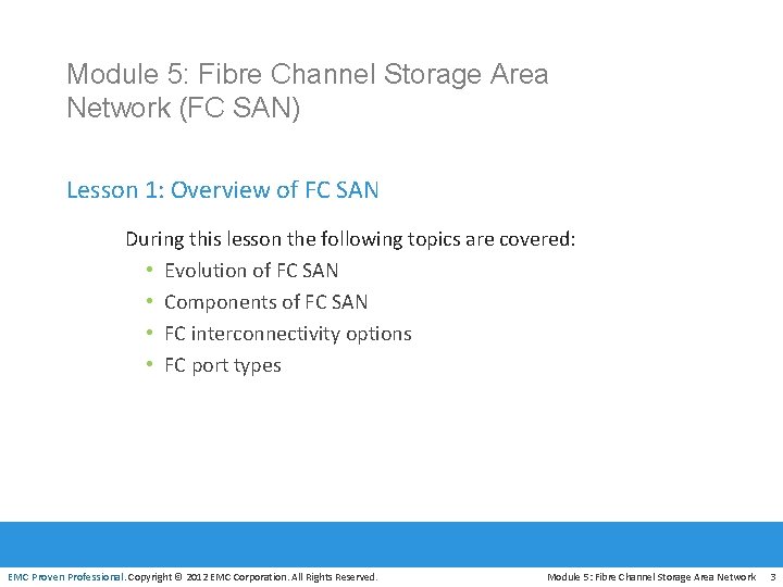 Module 5: Fibre Channel Storage Area Network (FC SAN) Lesson 1: Overview of FC