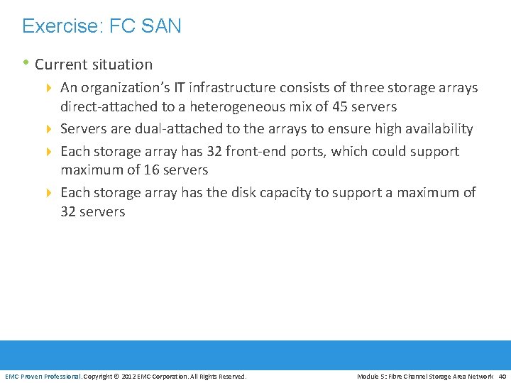 Exercise: FC SAN • Current situation 4 An organization’s IT infrastructure consists of three