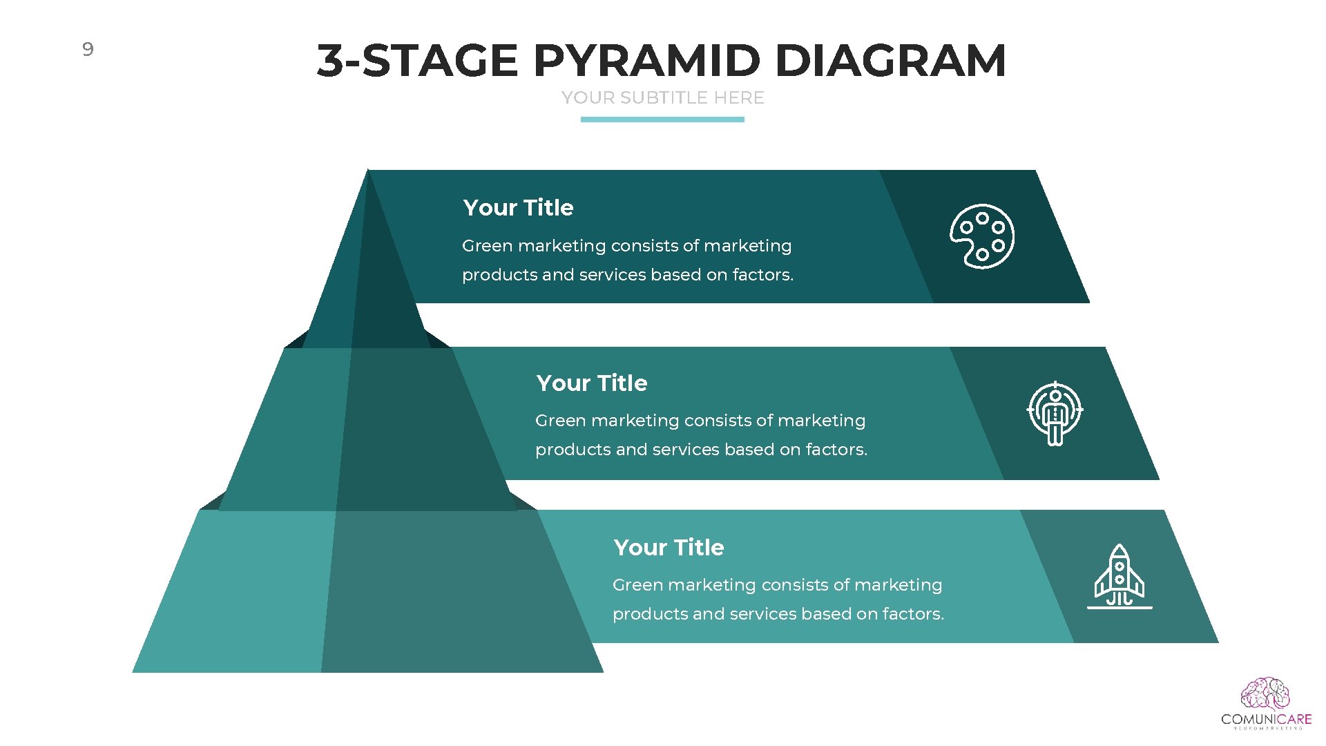 9 3 -STAGE PYRAMID DIAGRAM YOUR SUBTITLE HERE Your Title Green marketing consists of 9 3 -STAGE PYRAMID DIAGRAM YOUR SUBTITLE HERE Your Title Green marketing consists of
