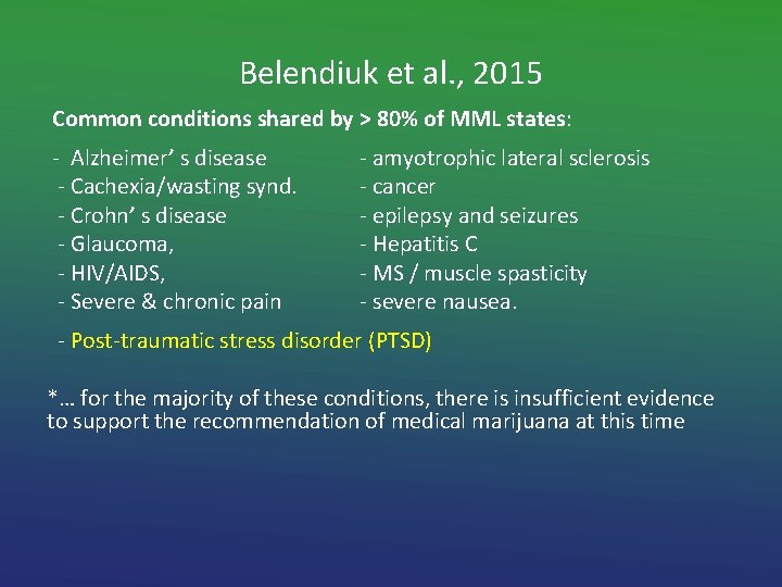 Belendiuk et al. , 2015 Common conditions shared by > 80% of MML states: