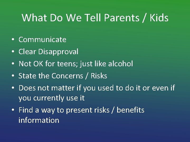 What Do We Tell Parents / Kids Communicate Clear Disapproval Not OK for teens;