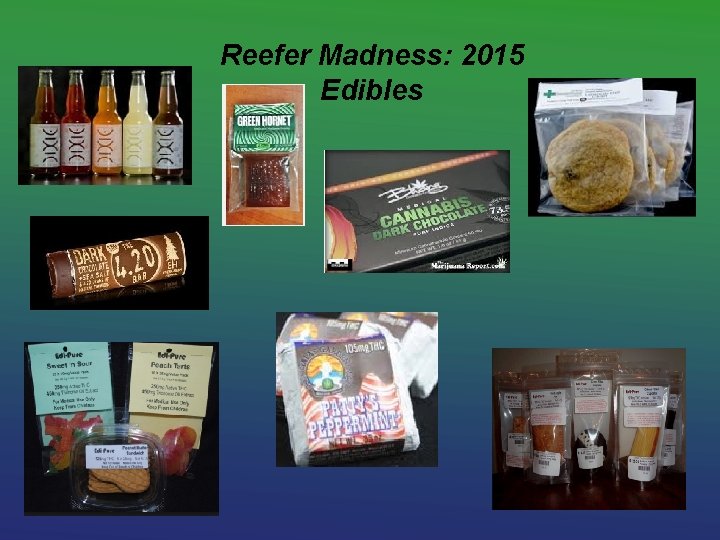 Reefer Madness: 2015 Edibles 