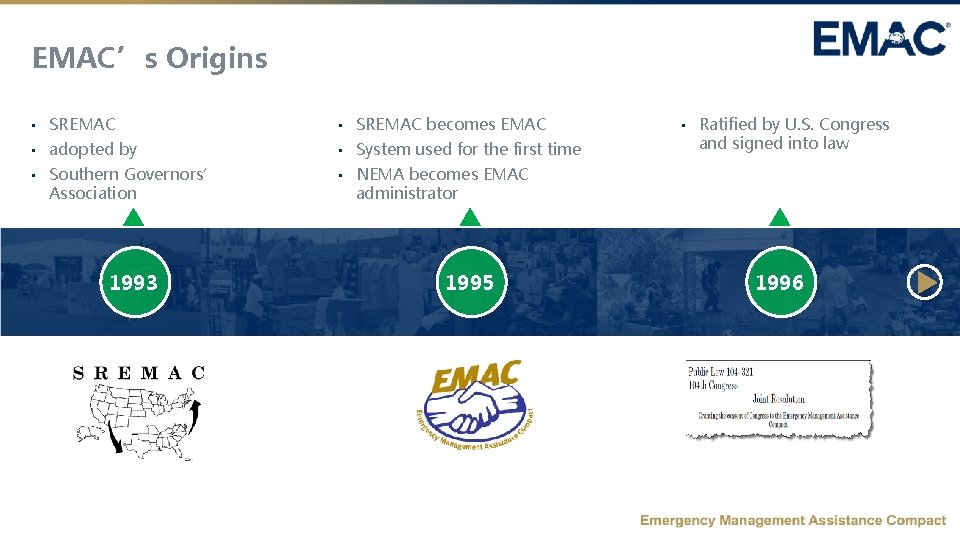 EMAC’s Origins • SREMAC becomes EMAC • adopted by • System used for the