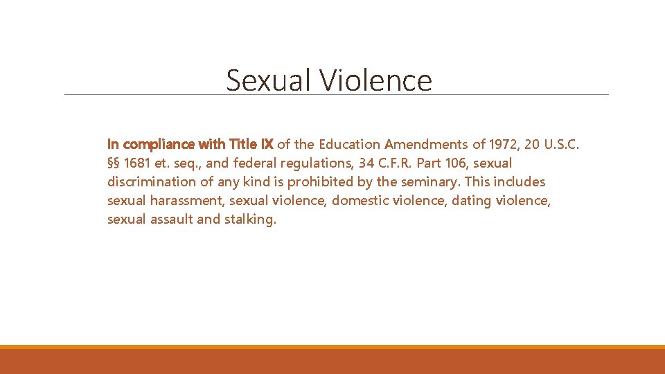 Sexual Violence In compliance with Title IX of the Education Amendments of 1972, 20