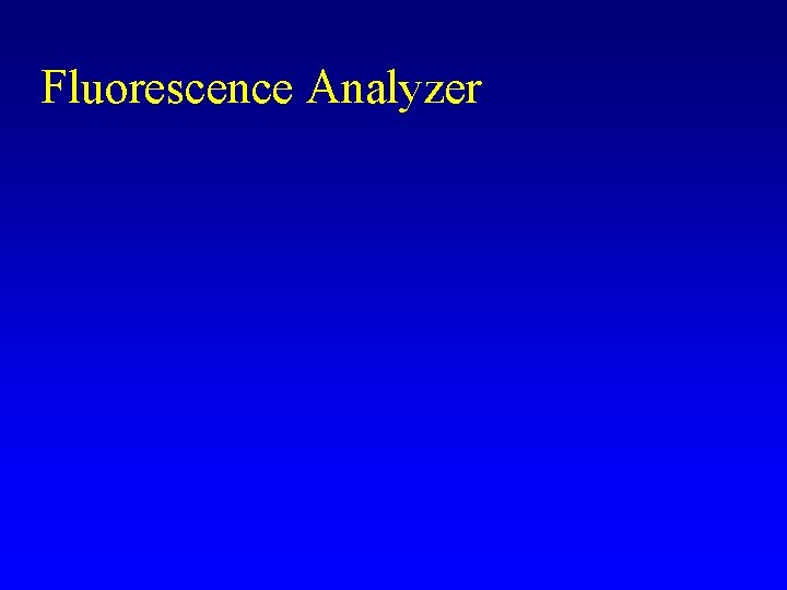 Fluorescence Analyzer 