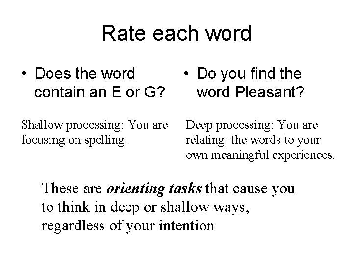 Rate each word • Does the word contain an E or G? • Do