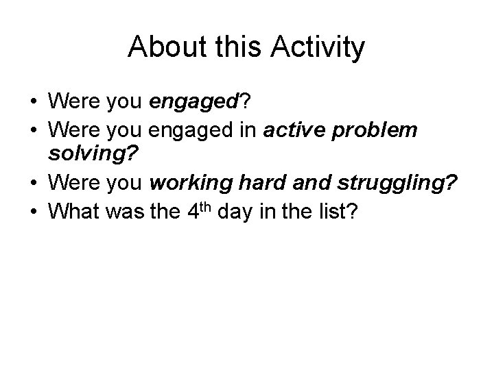 About this Activity • Were you engaged? • Were you engaged in active problem