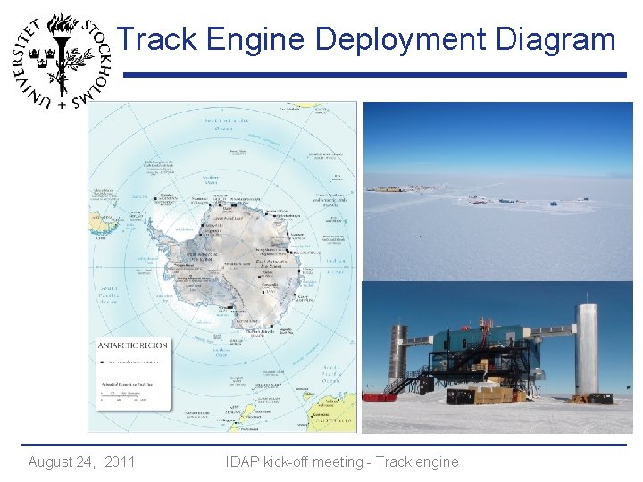 Track Engine Deployment Diagram August 24, 2011 IDAP kick-off meeting - Track engine 