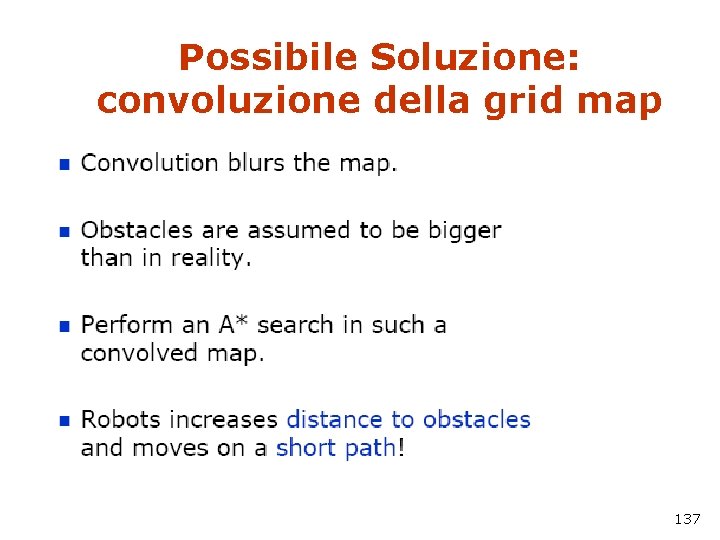 Possibile Soluzione: convoluzione della grid map 137 