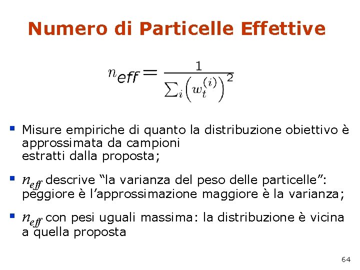 Numero di Particelle Effettive § Misure empiriche di quanto la distribuzione obiettivo è approssimata