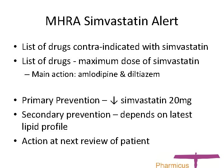 MHRA Simvastatin Alert • List of drugs contra-indicated with simvastatin • List of drugs