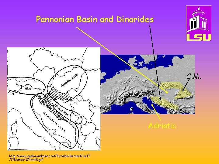 Pannonian Basin and Dinarides C. M. Adriatic http: //www. ingeba. euskalnet. net/lurralde/lurranet/lur 17 /17