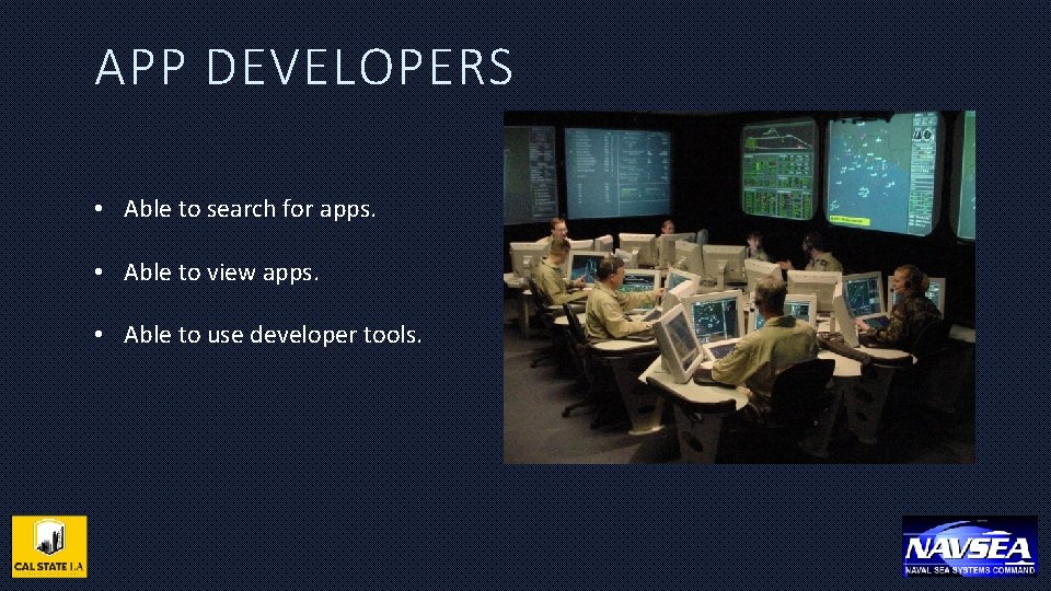 APP DEVELOPERS • Able to search for apps. • Able to view apps. •