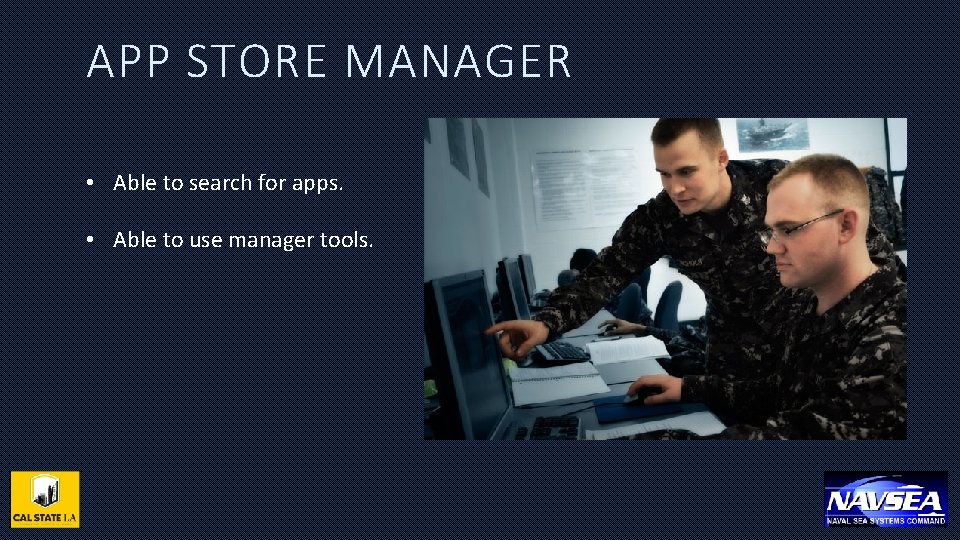 APP STORE MANAGER • Able to search for apps. • Able to use manager